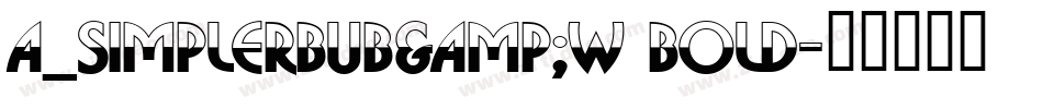 a_SimplerBUB&W Bold字体转换